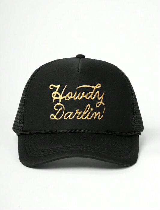 Howdy Darlin’ Embroidered Trucker Hat