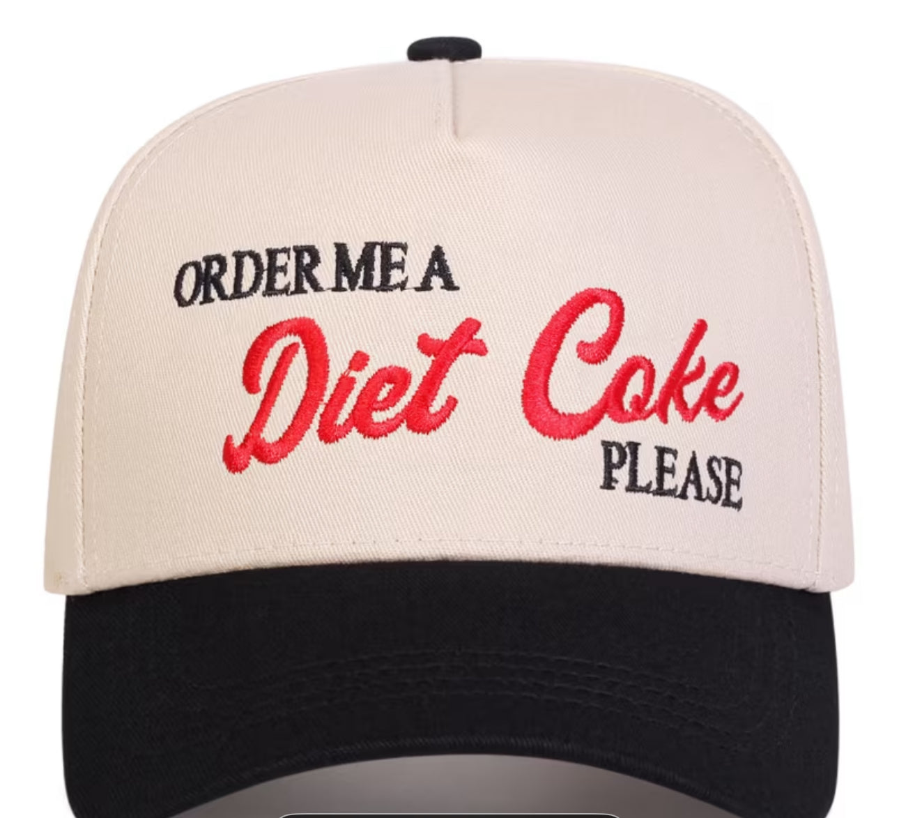 “Order Me A Diet Coke Please” Embroidered Hat