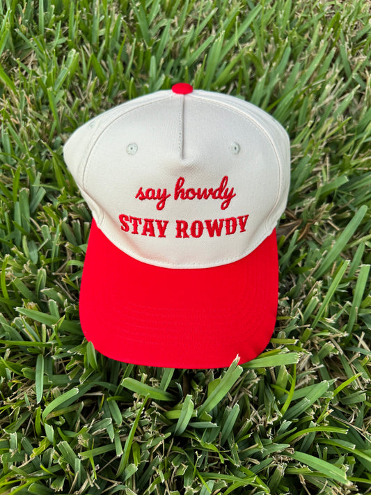 Say Howdy Stay Rowdy Embroidered Hats