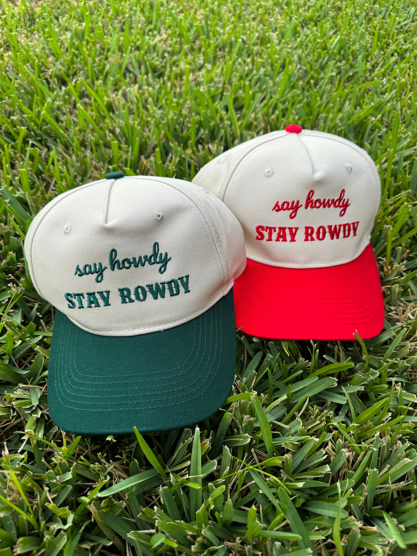 Say Howdy Stay Rowdy Embroidered Hats