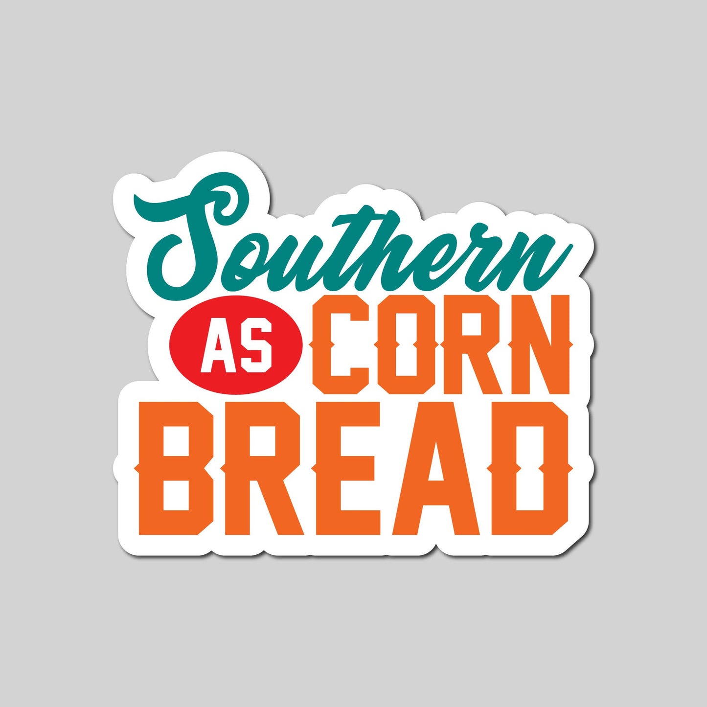 Southern As Corn Bread Sticker