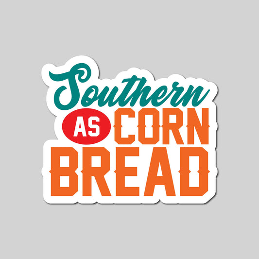 Southern As Corn Bread Sticker